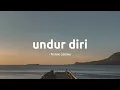 Download Lagu UNDUR DIRI - NANDO SATOKO || lirik lagu viral