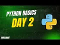 Python basics each and everything algorithm Step-by-Step day - 3