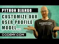 Customize User Profile Model - Django Blog
