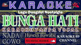 Download Bunga Hati/Karaoke Version/Dangdut Kenangan/Husein Bawafie/Mantap MP3