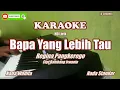 Download Lagu Regina Pangkerego||Bapa Yang Lebih Tau - Karaoke HD