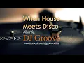 Lagu When House Meets Disco Vol. 4