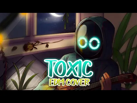 Download MP3 IAN SIZE - Toxic (BoyWithUke)