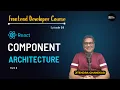 React JS Tutorial Understanding Component Architecture Types of Components Part 01 Episode 03