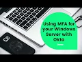 Demo - Using Okta to add MFA to your Windows servers
