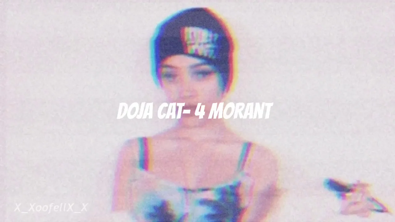 Doja cat- 4 Morant lyrics (Updated)