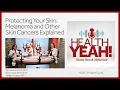 HEALTH Yeah Ep30 Protecting Your Skin Melanoma and Other Skin Cancers Explained