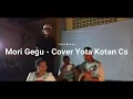 Download Lagu Mori Gegu - Tukan Brother //  Cover Yota Kotan Cs