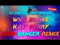 Download Lagu BEST OF CLUB BANGER 2024 - WIDE AWAKE - (DJ MICHAEL JOHN BOOTLEG REMIX)