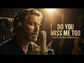 Do You Miss Me Too | Full Cinematic Music Video | Orchestra