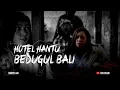 Download Lagu DIMENSI LAIN 03 - Hotel Hantu Bedugul Bali