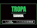 Download Lagu Tropa - Siakol (KARAOKE)