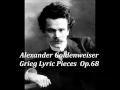 Alexander Goldenweiser plays Grieg Lyric Pieces Op. 68