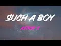 Download Lagu Astrid S - Such A Boy Lyrics | Don't Be Such A Boy