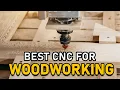 Top 5 Best CNC Routers for Woodworking CNC Router for the Money CNC Machine Buying Guide