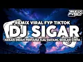Lagu DJ SIGAR | KESAN INDAH PERTAMA KAU DATANG SEOLAH CINTA | VIRAL FYP TIKTOK BY RULLY FVNKY