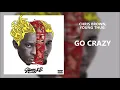 Chris Brown, Young Thug - Go Crazy (528Hz)