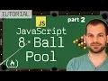 JavaScript HTML5 GameDev Tutorial 8-Ball Pool Game part 2