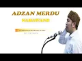 Download Lagu AZAN MERDU NAHAWAN H DARWIN HASIBUAN S.PD.I