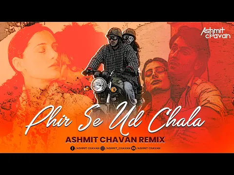 Download MP3 Phir Se Ud Chala | Ashmit Chavan | Remix | Deep House | AR Rahman | Rockstar | Ranveer Kapoor