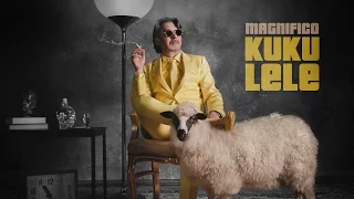 Magnifico Kuku Lele (official video)