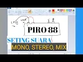 Cara mudah seting Suara Walet MONO STEREO MIX pada Ampli PIRO 88
