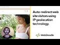 How to Auto-redirect Website Visitors using IP Geolocation Technology