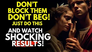 Don’t Block Them, Don’t Beg… Just Do THIS and Watch What Happens!  Stoicism