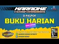 Download Lagu KARAOKE.  BUKU HARIAN - VERSI ORIGINAL - D'PASPOR  - NADA COWOK.