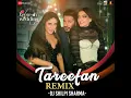 Tareefan Remix by DJ Shilpi Sharma (Veere Di Wedding) - Badshah