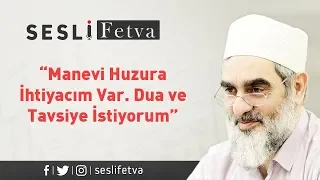 1) “Manevi Huzura İhtiyacım Var.”