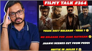 toxic postponed to 2027 peddi new version the paradise postponed filmy talk 364