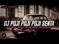 Download Lagu DJ POJI POJI POJI SENTA THAILAND STYLE SLOW BASS VIRAL TIKTOK TERBARU 2015🎵