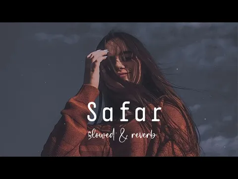 Download MP3 Safar [slowed and reverb]@slowed and reverb