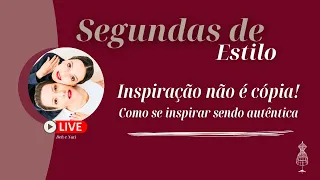 Segundas de Estilo - Inspiração não é Cópia