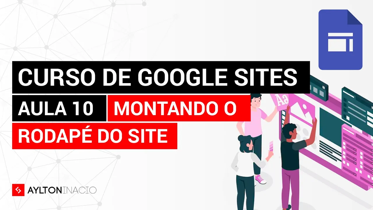 Rodapé, listas e tema no Google Sites - Aula 10 do Curso de Google Sites
