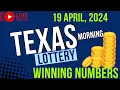 Texas Morning Lottery Results For - 19 Apr 2024