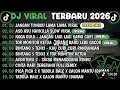 TANPA IKLAN | 🔥 DJ VIRAL TERBARU 2026 🔥 Full Bass Paling Dicari #djviral2026 #djterbaru2026 #djviral