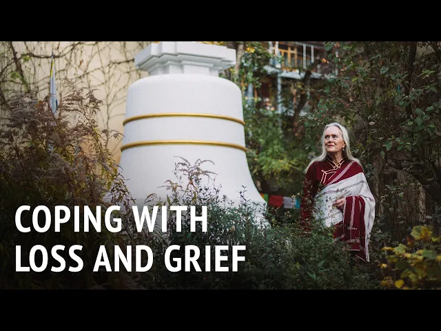 Coping with Loss and Grief | Tsultrim Allione