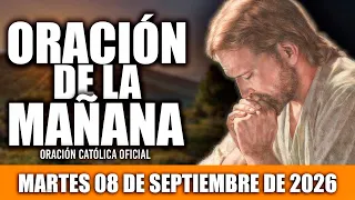 ORACION DE LA MAÑANA DE HOY MARTES 08 DE SEPTIEMBRE DE 2026|🩷Oración Católica-Gracias por un día más