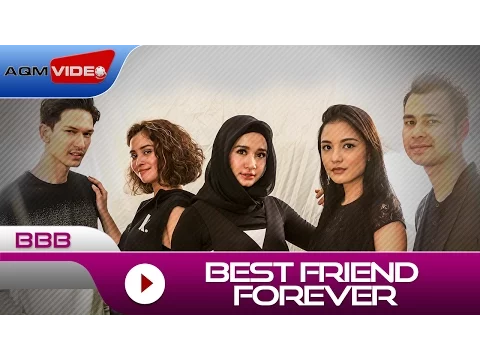 Download MP3 BBB - Best Friend Forever | Official Music Video