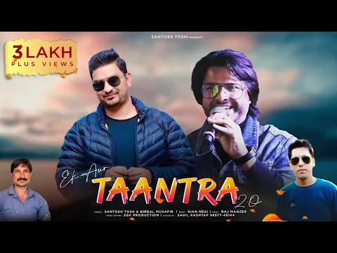 Download MP3 TAANTRA-2 | New Pahari song 2021 | Santosh Toshi \u0026 Birbal Musafir | TAANTRA BOYS || TMG