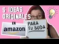 5 IDEAS ORIGINALES para Bodas guia de compras AMAZON