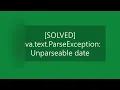 SOLVED java text ParseException Unparseable Date Android Studio - Java