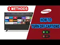How To Turn Off Closed Caption On Samsung Tv 3 Easy Methods