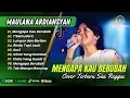Download Lagu Maulana Ardiansyah - MENGAPA KAU BERUBAH | 7 SAMUDERA | SUCI | COVER SKA REGGAE TERPOPULER 2025