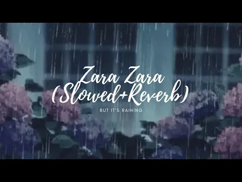 Download MP3 Zara Zara Bahekta Hai (Male) (Slowed+Reverb+Raining) | Jalraj