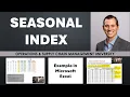 Seasonal Index Forecasting Explained Excel Step-by-Step