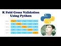33 K Fold Cross Validation Using Python