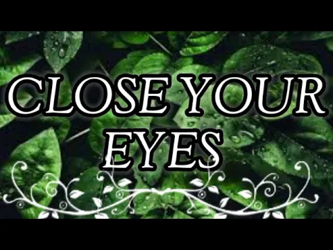 Download MP3 CLOSE YOUR EYES (Erkenci Kus)